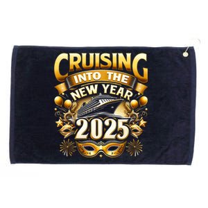 Cruising Into The New Year 2025 Family New Year Trip 2025 Grommeted Golf Towel