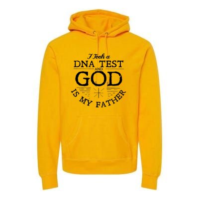 Christian I Took A DNA Test God Is My Father Premium Hoodie