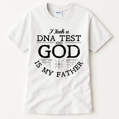Christian I Took A DNA Test God Is My Father Tall T-Shirt