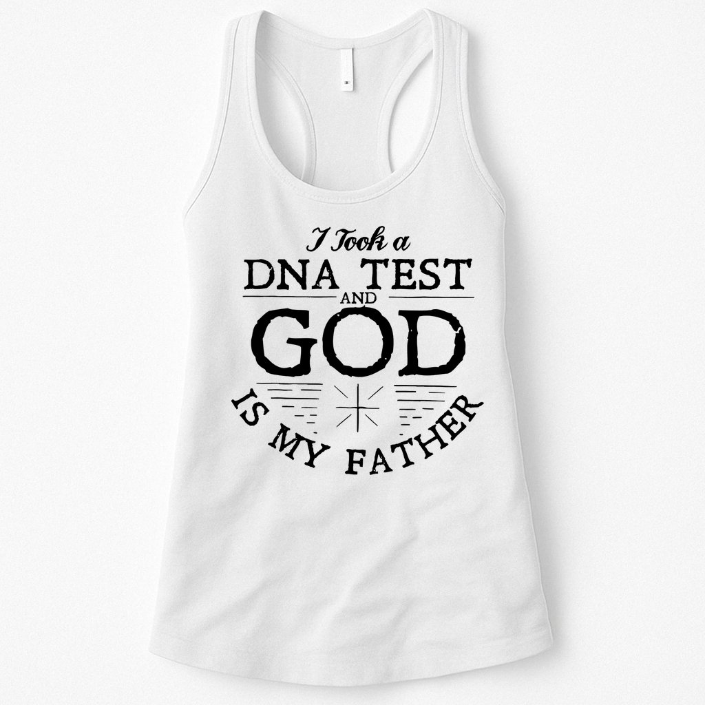 Christian I Took A DNA Test God Is My Father Womens Tank Top
