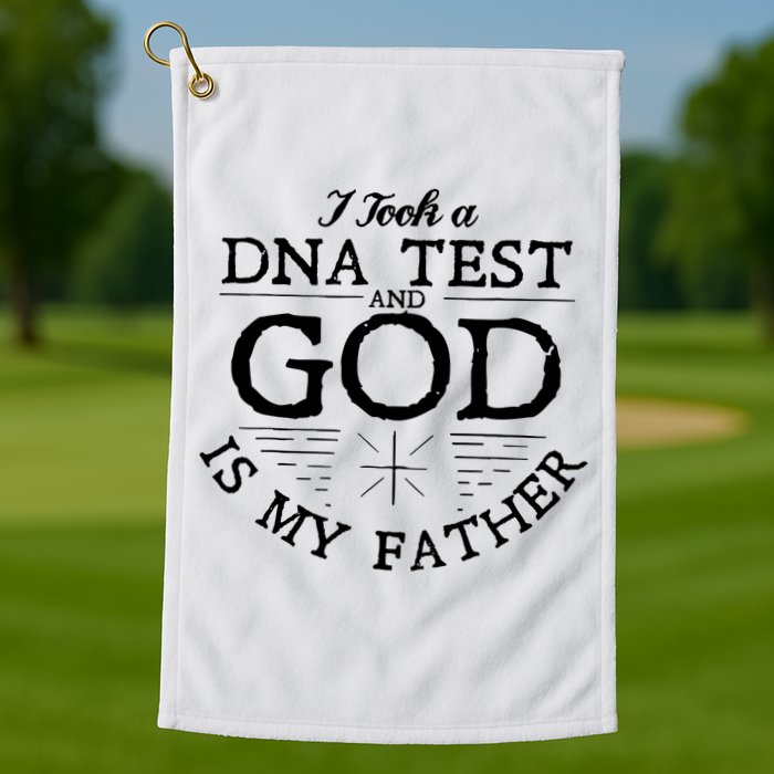 Christian I Took A DNA Test God Is My Father Golf Towel