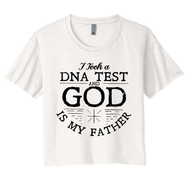Christian I Took A DNA Test God Is My Father Crop Top