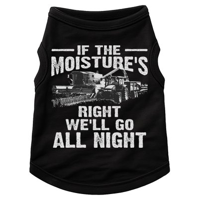 Cool If The Moisture's Right Farmer Gift Funny Farm Doggie Tank