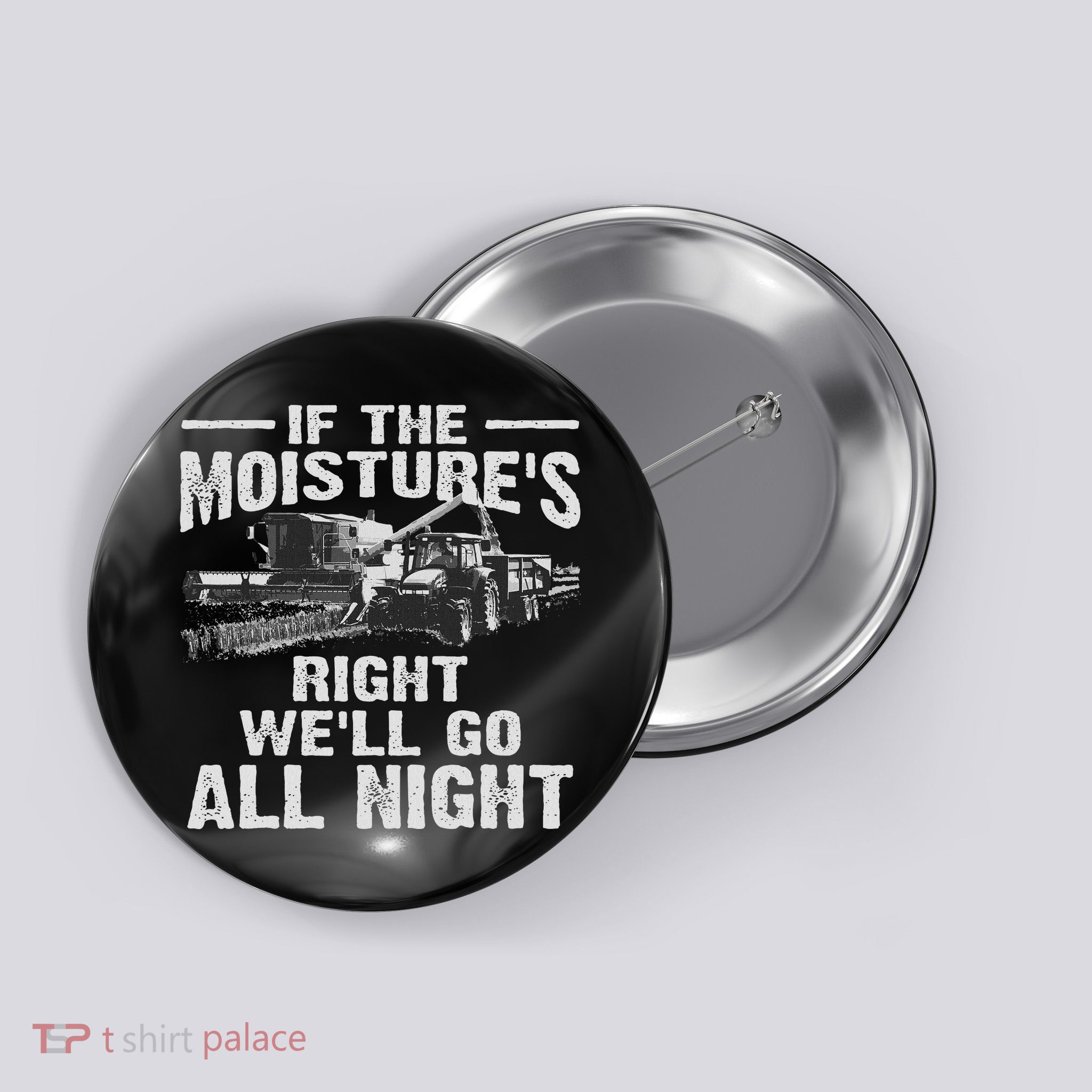 Cool If The Moisture's Right Farmer Gift Funny Farm Button