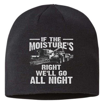 Cool If The Moisture's Right Farmer Gift Funny Farm Sustainable Beanie