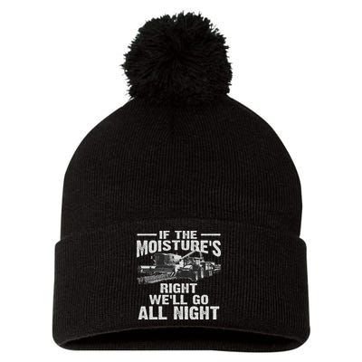 Cool If The Moisture's Right Farmer Gift Funny Farm Pom Pom 12in Knit Beanie