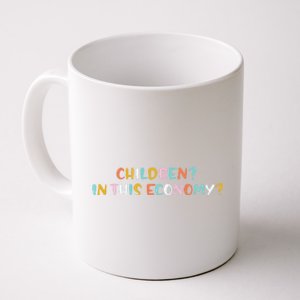 Children In This Economy Coffee Mug