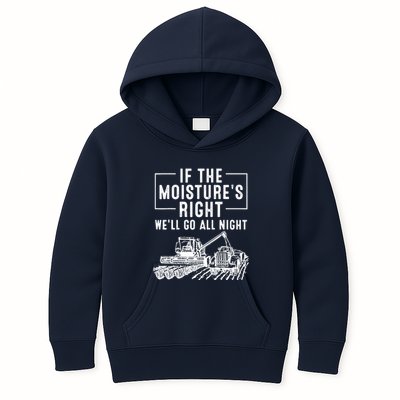 Cool If The MoistureS Right Farmer Gift Funny Farm Kids Hoodie