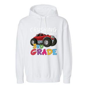 Crushing Into Third Grade Monster Truck Cute 3Rd Grade Gift Garment-Dyed Fleece Hoodie