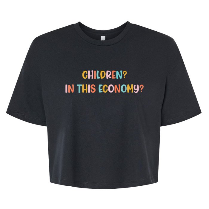 Children In This Economy Bella+Canvas Jersey Crop Tee