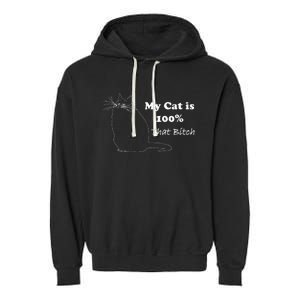 Cat Is That Bitch Garment-Dyed Fleece Hoodie