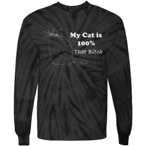 Cat Is That Bitch Tie-Dye Long Sleeve Shirt