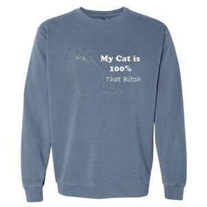 Cat Is That Bitch Garment-Dyed Sweatshirt