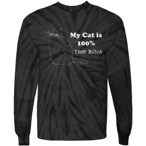 Cat Is That Bitch Tie-Dye Long Sleeve Shirt