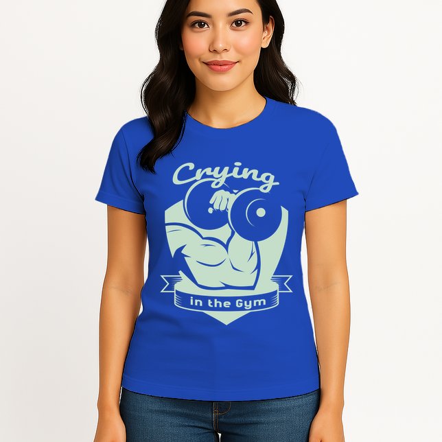 Crying In The Gym Funny Workout Gym Weightlifting Athlete Gift Womens T-Shirt