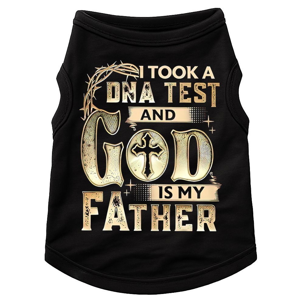 Christian I Took A DNA Test And God Is My Father Gospel Pray Doggie Tank