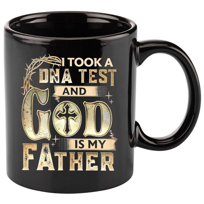 Christian I Took A DNA Test And God Is My Father Gospel Pray 11oz C Handle Ceramic Mug