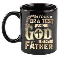 Christian I Took A DNA Test And God Is My Father Gospel Pray 11oz C Handle Ceramic Mug
