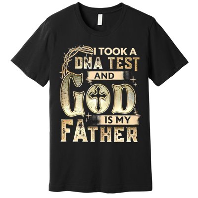 Christian I Took A DNA Test And God Is My Father Gospel Pray Premium T-Shirt