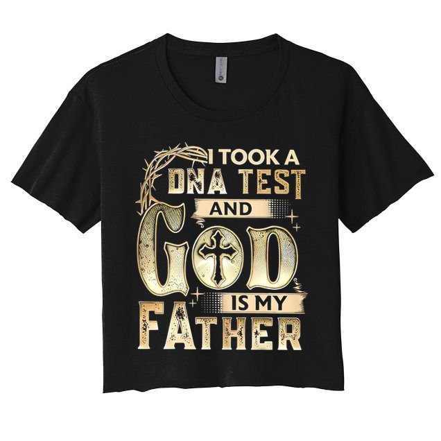 Christian I Took A DNA Test And God Is My Father Gospel Pray Crop Top