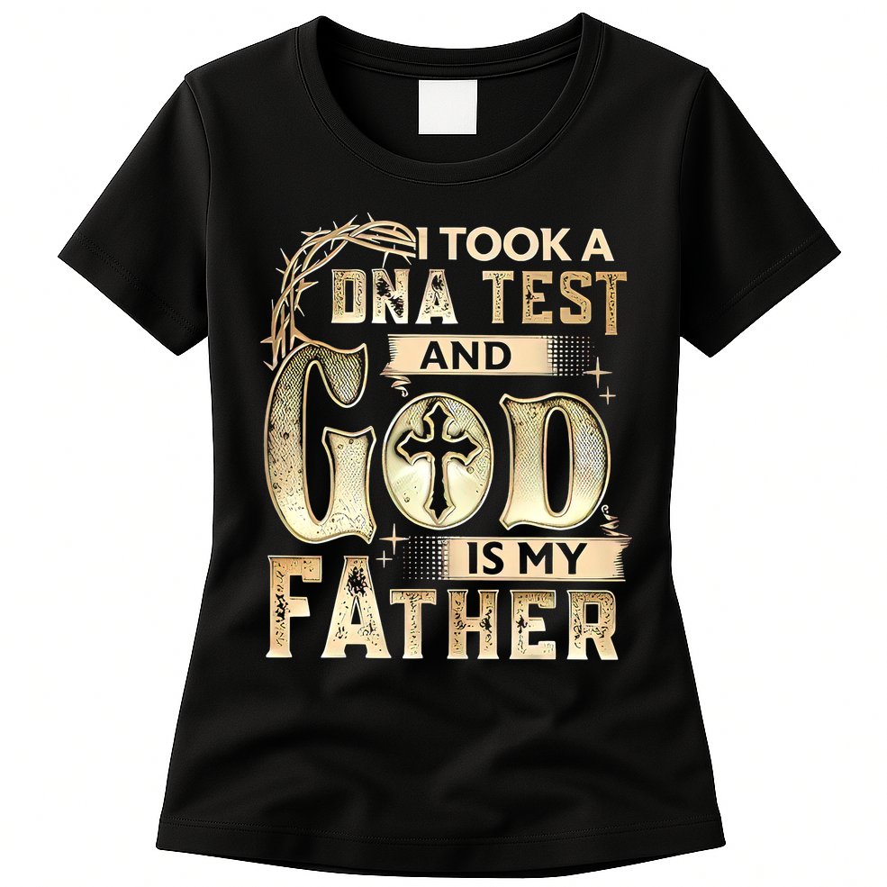 Christian I Took A DNA Test And God Is My Father Gospel Pray Womens T-Shirt