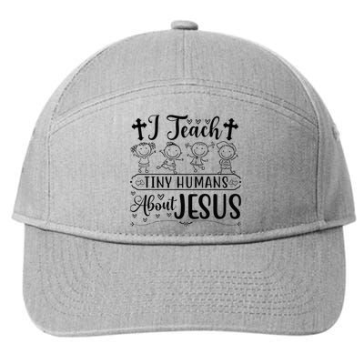 Cute I Teach Tiny Humans About Jesus Tee Vbs Teacher Apparel 7-Panel Snapback Hat