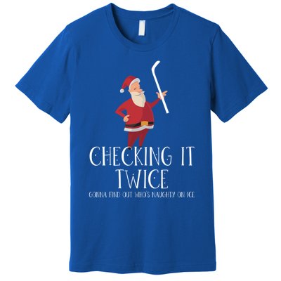 Checking It Twice Gonna Found WhoS Naughty On Ice Santa Gift Premium T-Shirt