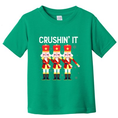 Crushin' It The Christmas Retro Holiday Cute Nutcracker Xmas Toddler T-Shirt