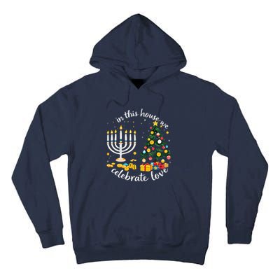 Christmas In This House We Celebrate Love Teacher Tall Hoodie