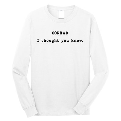 Conrad I Thought You Knew Long Sleeve Shirt