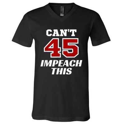 Cant Impeach This Trump Impeachment Champion Trump Wins V-Neck T-Shirt