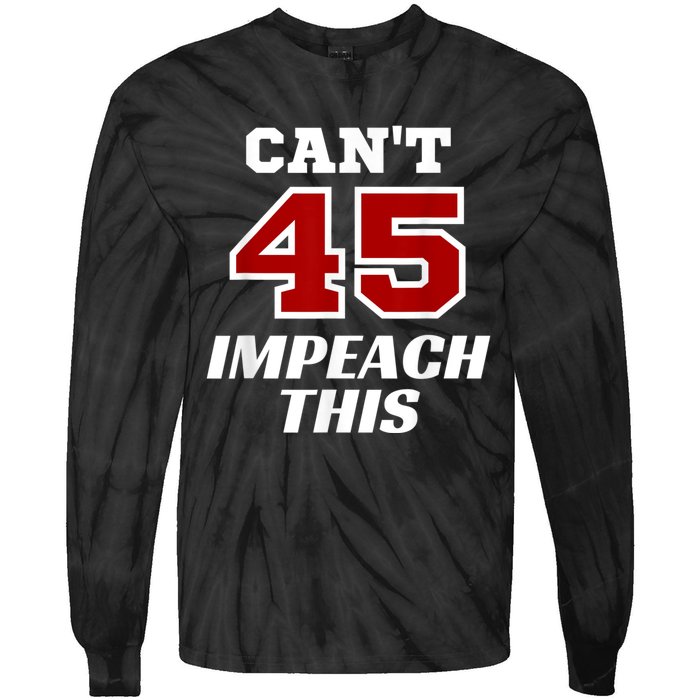 Cant Impeach This Trump Impeachment Champion Trump Wins Tie-Dye Long Sleeve Shirt