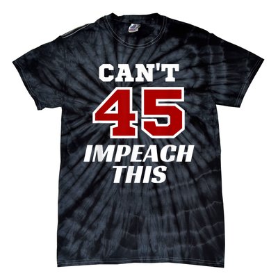 Cant Impeach This Trump Impeachment Champion Trump Wins Tie-Dye T-Shirt