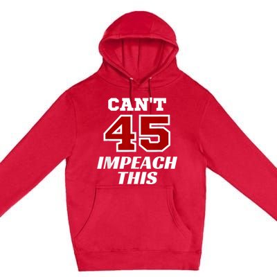 Cant Impeach This Trump Impeachment Champion Trump Wins Premium Pullover Hoodie