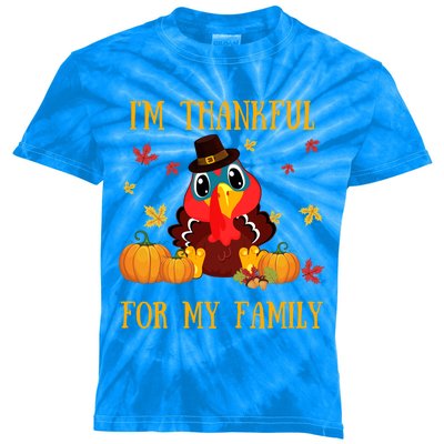 Cute Im Thankful For My Family Turkey Happy Thanksgiving Meaningful Gift Kids Tie-Dye T-Shirt