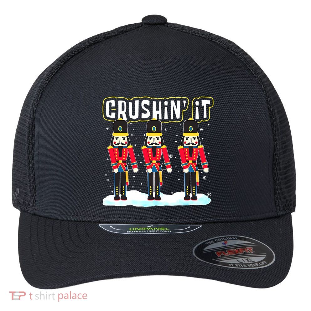 Crushin' It The Christmas Retro Holiday Cute Nutcracker Xmas Flexfit Unipanel Trucker Cap