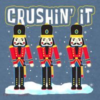 Crushin' It The Christmas Retro Holiday Cute Nutcracker Xmas Garment-Dyed Sweatshirt