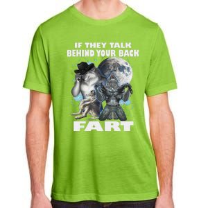 Cute If They Talk Behind Your Back Fart Funny Alpha Wolf Adult ChromaSoft Performance T-Shirt