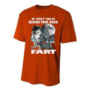 Cute If They Talk Behind Your Back Fart Funny Alpha Wolf Performance Sprint T-Shirt