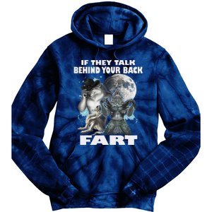 Cute If They Talk Behind Your Back Fart Funny Alpha Wolf Tie Dye Hoodie