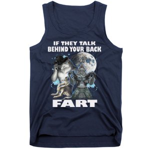 Cute If They Talk Behind Your Back Fart Funny Alpha Wolf Tank Top