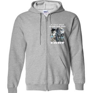 Cute If They Talk Behind Your Back Fart Funny Alpha Wolf Full Zip Hoodie