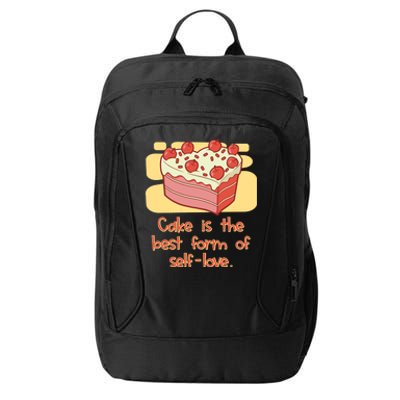 Cake Is The Best Form Of Selflove Sweet Baking Bliss Gift City Backpack