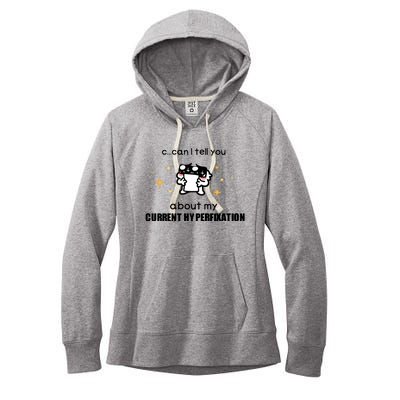 Can I Tell You About My Current Hyperfixation Women's Fleece Hoodie