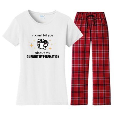 Can I Tell You About My Current Hyperfixation Women's Flannel Pajama Set