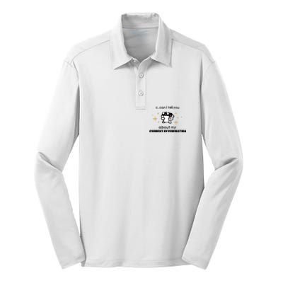 Can I Tell You About My Current Hyperfixation Silk Touch Performance Long Sleeve Polo