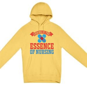 Caring Is The Essence Of Nursing Premium Pullover Hoodie