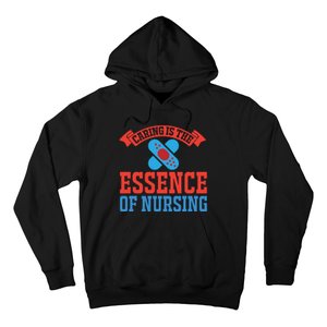 Caring Is The Essence Of Nursing Hoodie