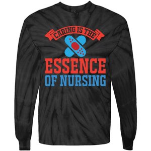 Caring Is The Essence Of Nursing Tie-Dye Long Sleeve Shirt