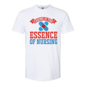 Caring Is The Essence Of Nursing Softstyle CVC T-Shirt